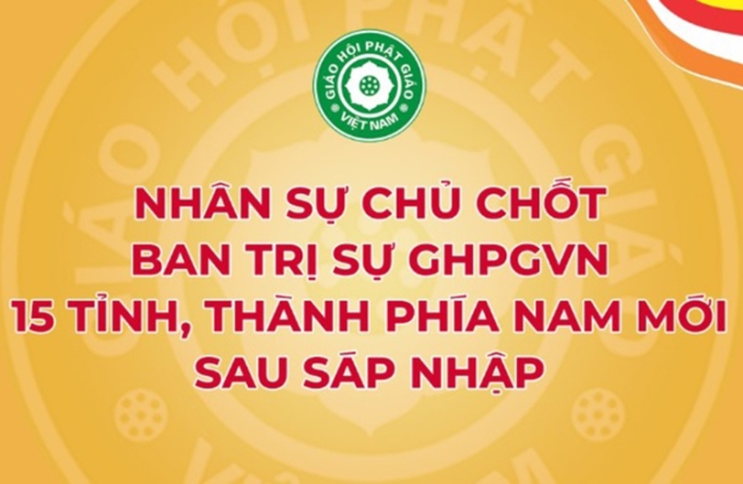 Công bố quyết định nhân sự 15 Ban Trị sự GHPGVN tỉnh, thành phố khu vực phía Nam sau sáp nhập